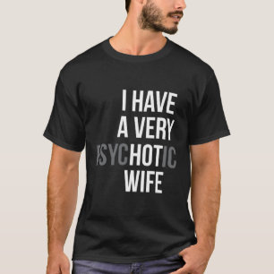 T-shirt Marié J'Ai Une Chaleur Très Psychotique