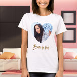 T-shirt Mariée au coeur photo<br><div class="desc">Personnalisez et une photo dans le cadre en forme de coeur. Pour les douches nuptiales et les fêtes de bachelorette.</div>