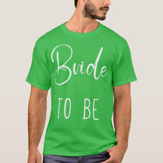 T-shirt Mariée Pour Être Une Mariée Drôle