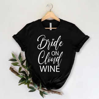 T-shirt Mariée sur vin de nuage | Enterrement de vie de je