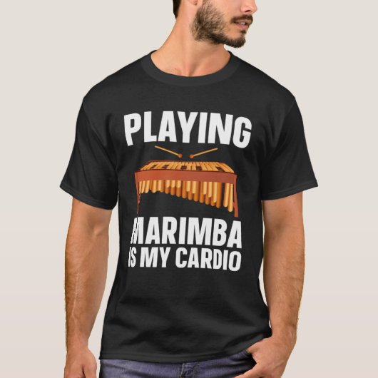 T-shirt Marimba Is My Cardio  Musician (Devant)