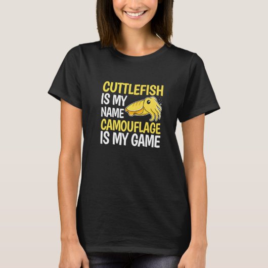 T-shirt Marine Animals Cuttlefish Quote for a Cuttlefish   (Devant)