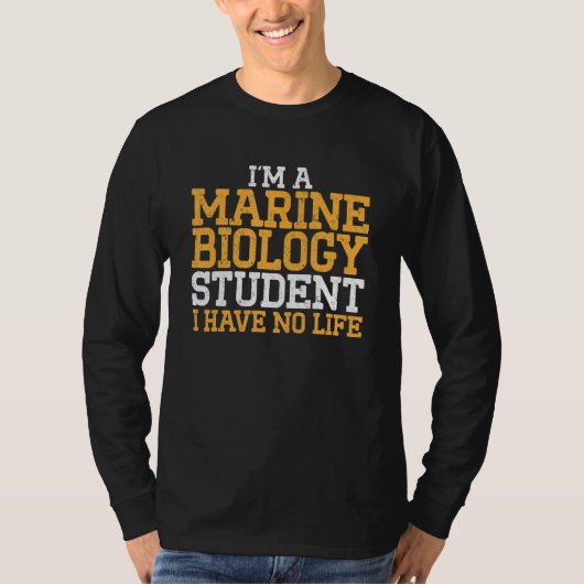 T-shirt Marine Biology Student I Have No Life Marine Scien (Devant)