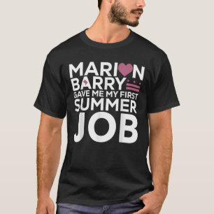 T-shirt Marion Barry M'A Donné Mon Premier Emploi D'Été