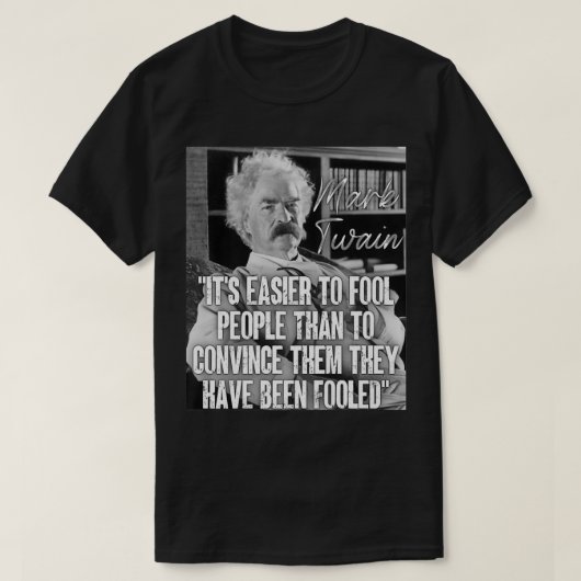T-shirt Mark Twain Citation Plus facile à tromper que Conv (Design devant)