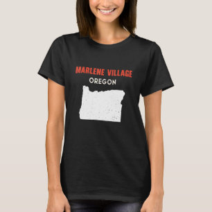 T-shirt Marlene Village Oregon USA State America Travel Ou