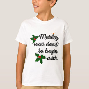 T-shirt Marley était mort pour commencer avec drôle de nou