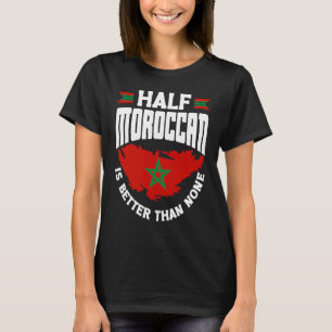T-shirt Maroc Le Drapeau Marocain Demi Marocain Est Meille
