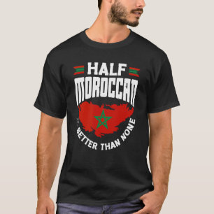 T-shirt Maroc Le Drapeau Marocain Demi Marocain Est Meille