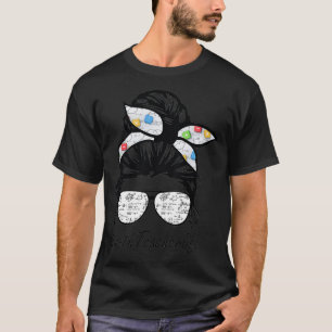 T-shirt marrant enseignant de mathématiques Messy Bun Vie