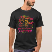 T-shirt Married 30 Years And Looking Forward To Forever (Devant)