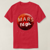 T-shirt Mars Id Go Solar System Planet Space Exploration E (Design devant)
