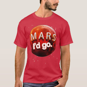 T-shirt Mars Id Go Solar System Planet Space Exploration E
