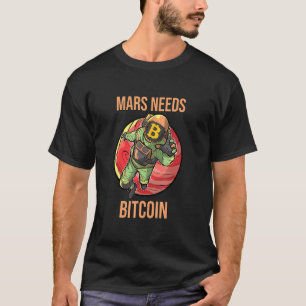 T-shirt Mars Needs Bitcoin Graphic Space Planet Crypto Ast