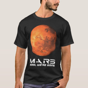 T-shirt Mars Oui Nous allons l'Astronomie spatiale Explore