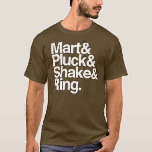 T-shirt Mart&Pluck&Shake&Ring. (obscurité)