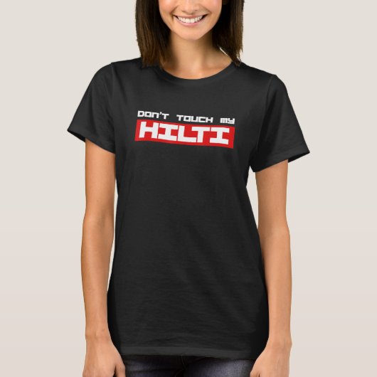 T-shirt Marteau sans fil Ne Touche Pas Mon Hilti Construct (Devant)