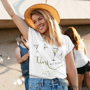 T-shirt Martini Cocktail 'Un peu plus âgé' Anniversaire Ad