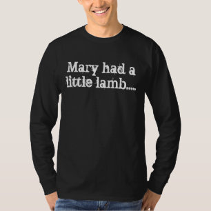 T-shirt Mary a eu un petit agneau .....
