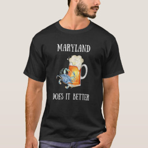 T-shirt Maryland Md Fait Mieux Md State Blue Crab Beer