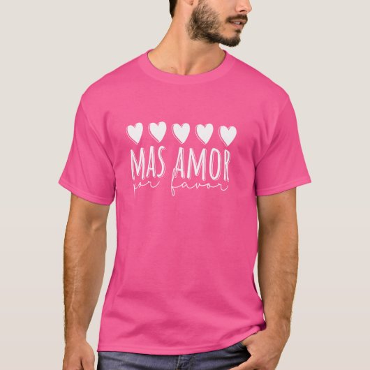 T-shirt Mas Amor Por Favoriser (Devant)