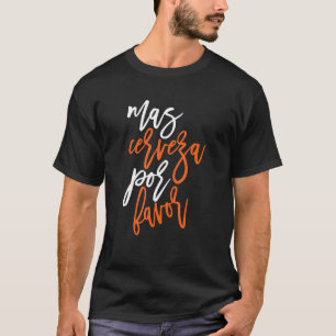 T-shirt Mas Cerveza Por Favoriser Bière Mexicaine Bière D'