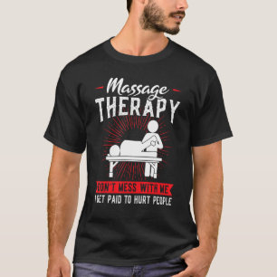 T-shirt Masage Thérapie Ne pas Mess Massage