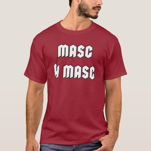 T-shirt Masc pour Masc (Devant)