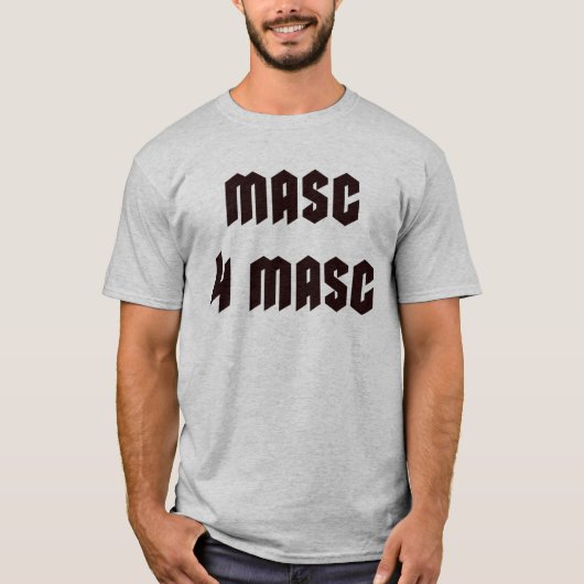 T-shirt Masc pour Masc (Devant)