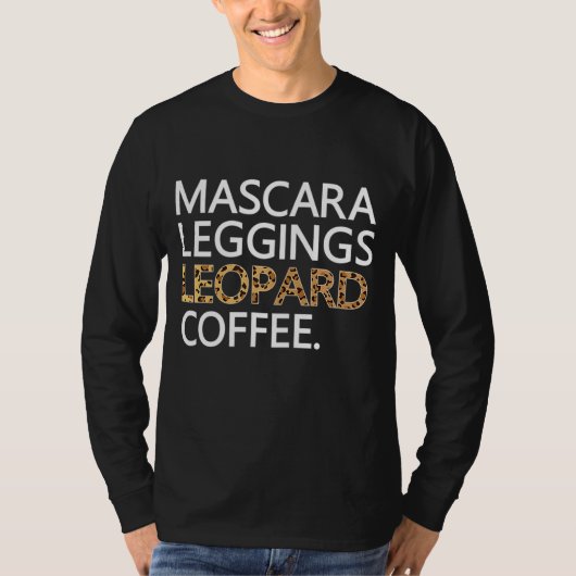 T-shirt Mascara Leggings Leopard Coffee Funny Maquillage C (Devant)