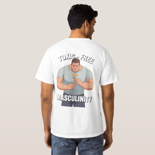 T-shirt Masculinité fragile Masculinité sans toxicité (Dos entier)