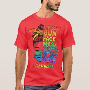 T-shirt Masque Visage De Bun Messy Et Faire Les Choses Car