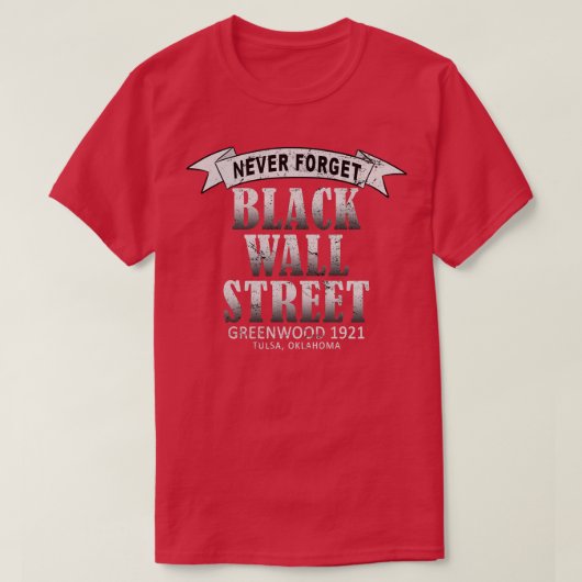 T-shirt Massacre de Black Wall Street Tulsa 1921 Oklahoma (Design devant)