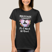 T-shirt Massage Therapist It's A Work Of Heart (Devant)