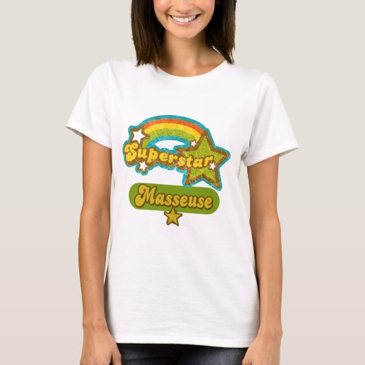 T-shirt Masseuse de superstar (Devant)
