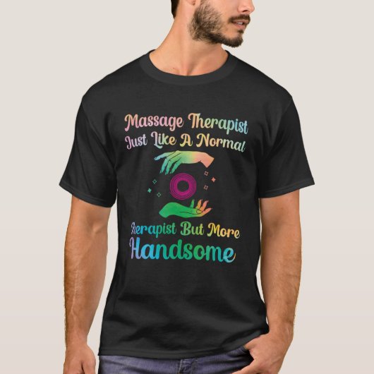 T-shirt massothérapeute comme un thérapeute normal masseus (Devant)