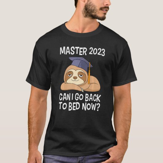 T-shirt Master degree 2023 can I go back to bed Master 202 (Devant)