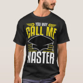 T-shirt Master Diplôme Diplôme Cadeau Maintenant Appelez-M (Devant)