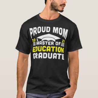 T-shirt Master of Education Fier Maman Diplôme 2021 Diplôm