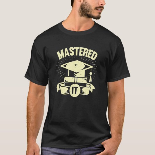 T-shirt Mastered It Master Degree Student (Devant)