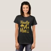 T-shirt Master's Degree FINALLY MSN Funny Master of Scienc (Devant entier)