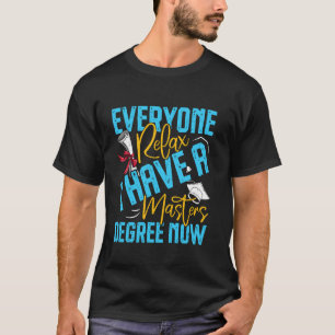 T-shirt Master's Degree TOUT LE MONDE SE CALME J'AI UN MAS