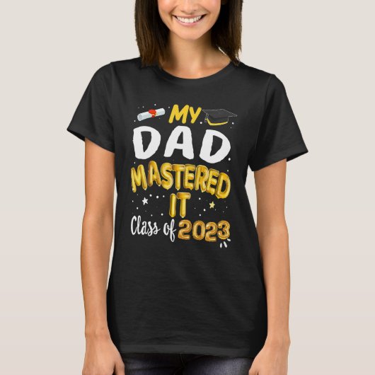 T-shirt Masters Graduation My DAD Master It Class of 202 (Devant)