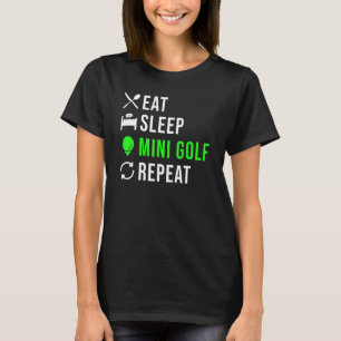 T-shirt Mat Sleep Mini Golf Repeat Mini Golf