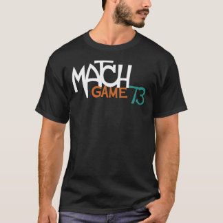 T-shirt Match Jeu 73 Classic T-Shirt.png