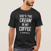T-shirt Matching Couple She's The Cream In My Coffee His C (Devant)
