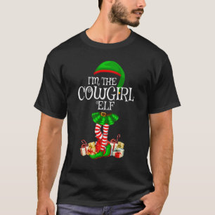 T-shirt Matching Family Group I'm The Cowgirl Elf Christma