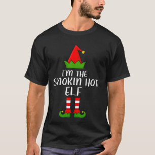 T-shirt Matching Family Group I'm The Smokin Hot Elf Chris