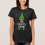 T-shirt Matching Family Group The Crafty Gnome Christmas<br><div class="desc">Matching Family Group The Crafty Gnome Christmas</div>