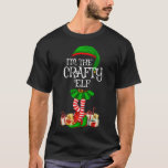 T-shirt Matching Family I'm The Crafty Elf Christmas<br><div class="desc">Matching Family I'm The Crafty Elf Christmas</div>